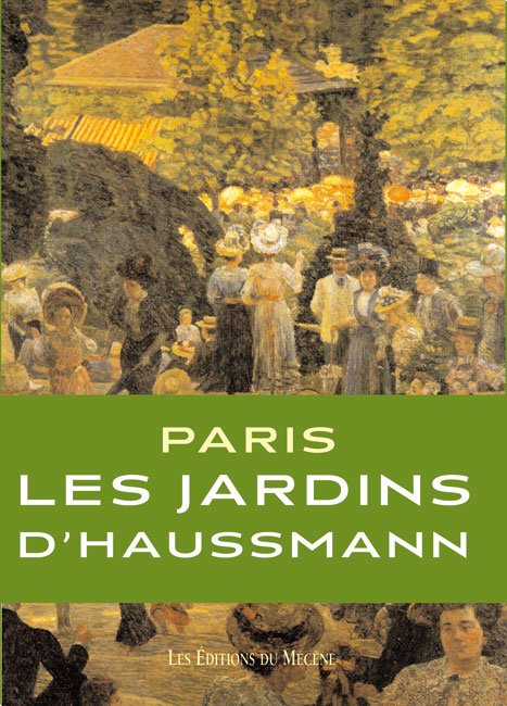 Les Jardins du baron Haussmann