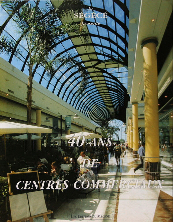 40 ans de centres commerciaux