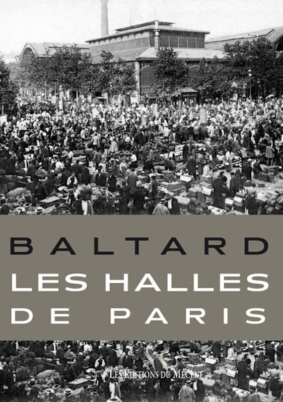 Baltard, les Halles de Paris