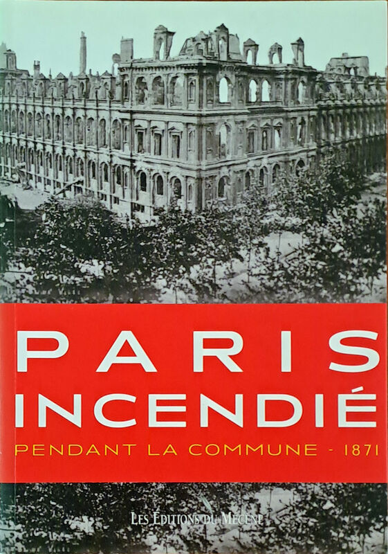 Paris incendié pendant la Commune, 1871